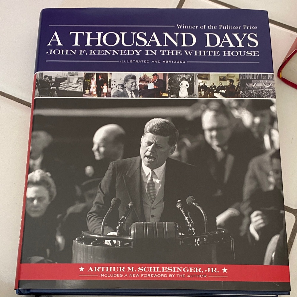 A Thousand Days Book by Arthur M. Schlesinger Jr.